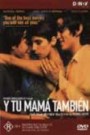 Y Tu Mama Tambien (And Your Mother Too!)